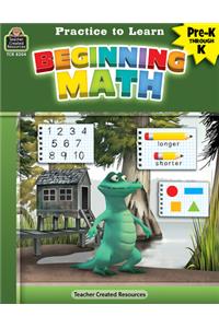 Practice to Learn: Beginning Math (Prek-K)