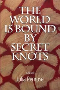 World Is Bound by Secret Knots
