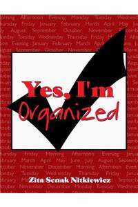 Yes, I'm Organized