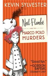 Neil Flambé and the Marco Polo Murders