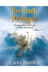 The Family Pet Rascal