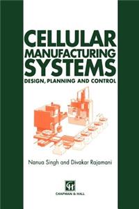 Cellular Manufacturing Systems