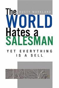 The World Hates a Salesman