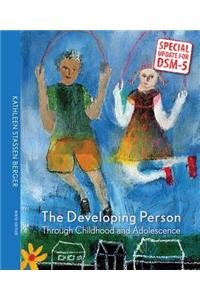 The Developing Person: Special Update for Dsm-5: Through Childhood and Adolescence