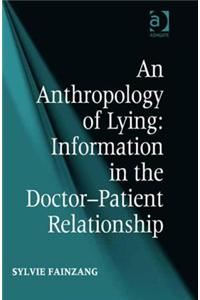 Anthropology of Lying: Information in the Doctor-Patient Relationship