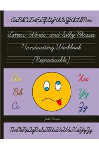 Letters, Words, and Silly Phrases Handwriting Workbook (Reproducible)