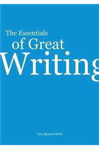 Essentials of Great Writing