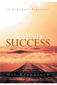 Behind Success