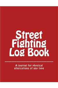 Street Fighting Log Book