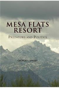 Mesa Flats Resort Predators and Politics