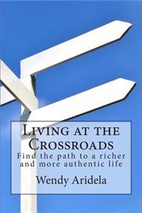 Living at the Crossroads