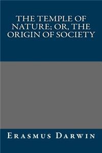 The Temple of Nature; Or, the Origin of Society