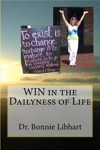 WIN in the Dailyness of Life