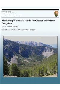Monitoring Whitebark Pine in the Greater Yellowstone Ecosystem