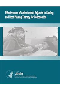 Effectiveness of Antimicrobial Adjuncts to Scaling and Root Planing Therapy for Periodontitis