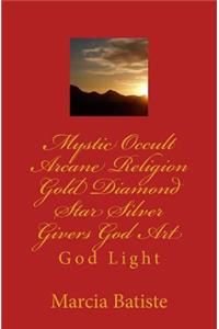 Mystic Occult Arcane Religion Gold Diamond Star Silver Givers God Art