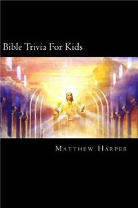 Bible Trivia For Kids