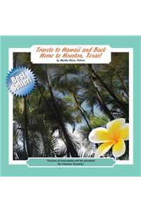 Travels to Hawaii and Back Home to Houston, Texas!