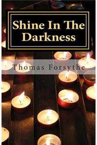 Shine In The Darkness