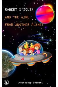 Robert D'Souza and The Girl from Another Planet