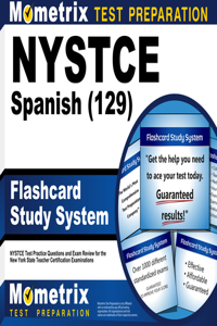 NYSTCE Spanish (129) Flashcard Study System: NYSTCE Test Practice Questions and Exam Review for the New York State Teacher Certification Examinations