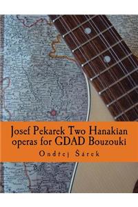 Josef Pekarek Two Hanakian operas for GDAD Bouzouki