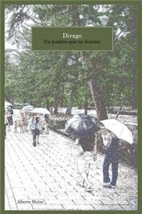 Divago. Un Hombre Que No Duerme