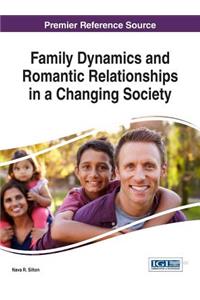 Family Dynamics and Romantic Relationships in a Changing Society