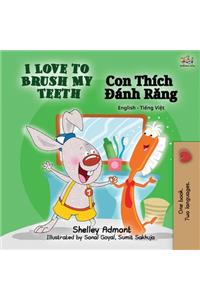I Love to Brush My Teeth (English Vietnamese Bilingual Book)