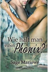 Wie Halt Man Einen Phonix?