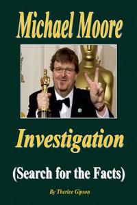 Michael Moore Investigation: Search for the Facts