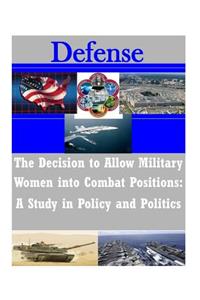 Decision to Allow Military Women into Combat Positions