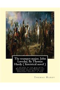 trumpet-major, John Loveday, By Thomas Hardy ( historical novel )