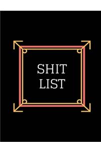 Shit List