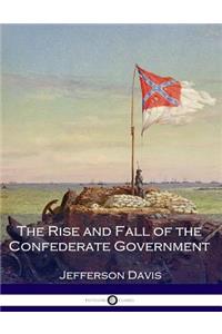 The Rise and Fall of the Confederate Government