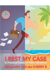 I Rest My Case