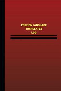 Foreign Language Translator Log (Logbook, Journal - 124 pages, 6 x 9 inches)
