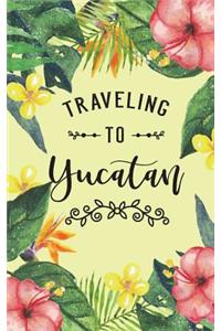Traveling To Yucatan