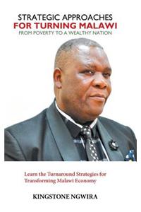 Strategic Approaches for Turning Malawi from Poverty to a Wealthy Nation