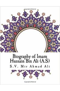 Biography of Imam Hussain Bin Ali (A.s)