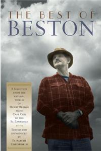 The Best of Beston: A Selection from the Natural World of Henry Beston from Cape Cod to the St. Lawrence