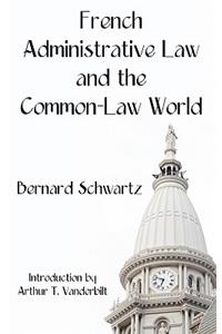 French Administrative Law and the Common-Law World