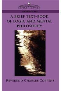 Brief Text-Book of Logic and Mental Philosophy