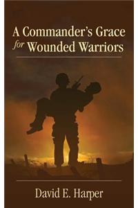 A Commander's Grace for Wounded Warriors