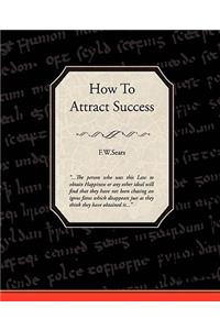 How to Attract Success