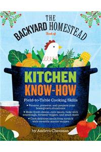 The Backyard Homestead Book of Kitchen Know-How