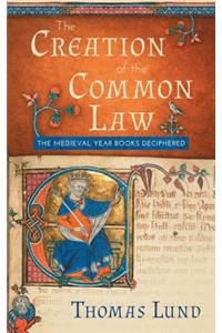 The Creation of the Common Law