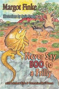 Never Say Boo to a Frilly with Rainbow Birds & Tasmanian Devil Dance