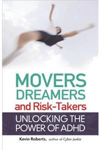 Movers, Dreamers, and Risk-Takers