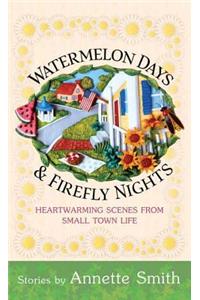 Watermelon Days & Firefly Nights